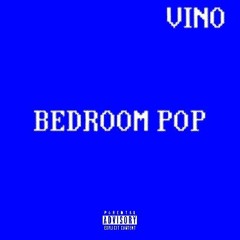 Bedroom Pop (Prod By Vino)