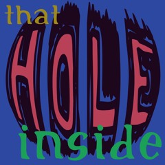 That Hole Inside
