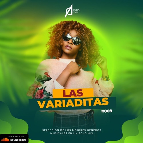009. LAS VARIADITAS BY CRISTIAN ALEXIS 2024