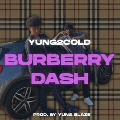 Yung2Cold - Burberry Dash [prod. Yung Blaze]