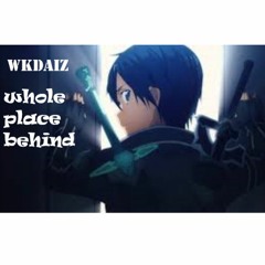 Whole Place Behind