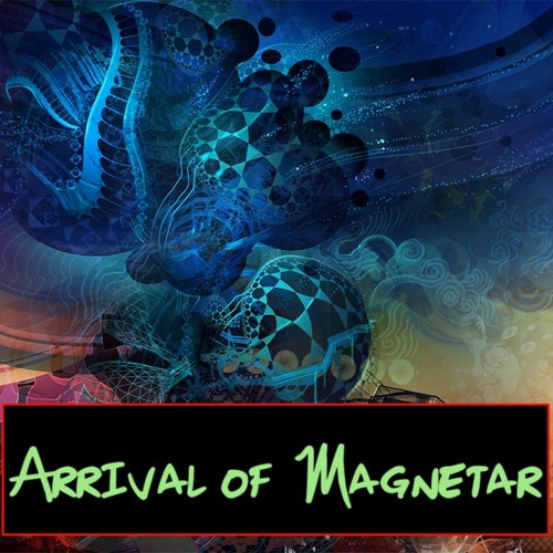 Arrival of Magnetar | 150 - 151 BPM