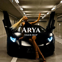 OMER DEEP - Arya (Original Mix)