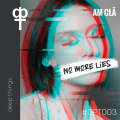 AM Clã - No More Lies - EP - ( Deep Things )
