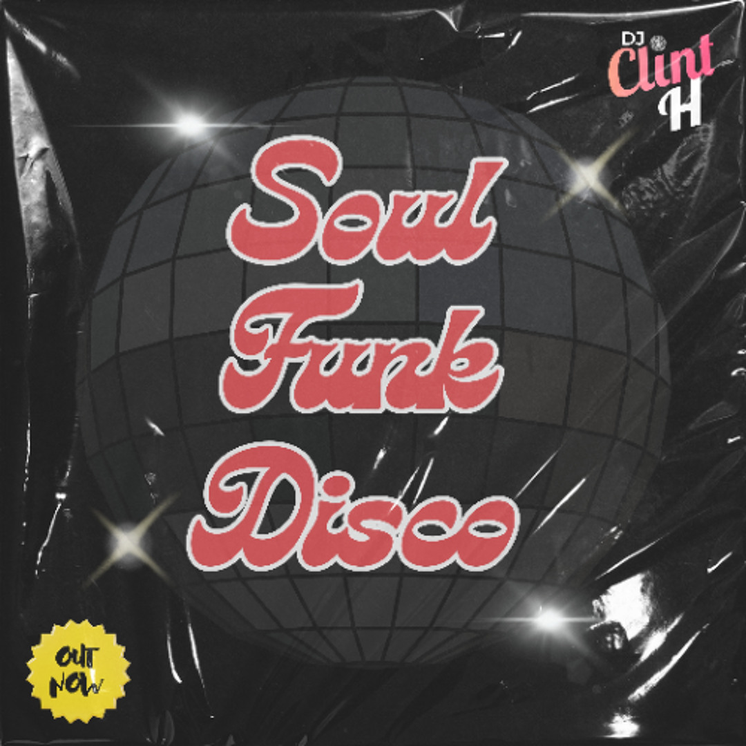 Stream Soul Funk Disco Mix by DJ Clint H | Listen online for free