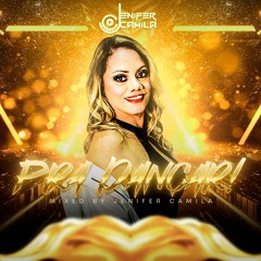 PRA DANÇAR! - SETMIX @DJJENIFERCAMILA