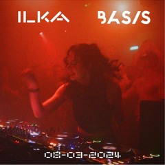 ILKA at Club Basis - 08/03/2024