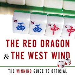 Read EBOOK 📂 The Red Dragon & The West Wind: The Winning Guide to Official Chinese &