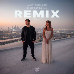 Martin Garrix & Jex - Told You So (Thomiz Remix) *FILTERD DUE TO COPPYRIGHT
