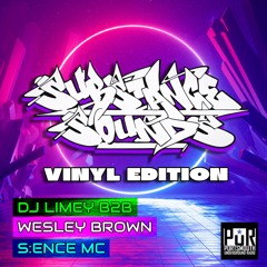 Substance Sounds PUR - 19 AUG 25 - VINYL EDITION - FEAT DJ LIMEY B2B Wesley Brown - S:ENCE MC