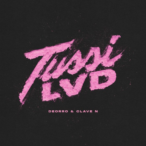Clave N feat. Deorro - Tussi Lvd
