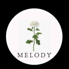 Melody For Melody