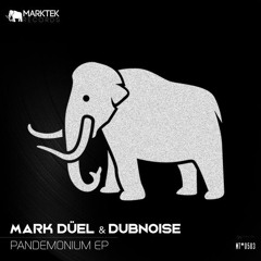 MARK DÜEL & DUBNOISE - Pandemonium