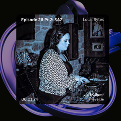 Episode 26 Pt. 2: SAZ 05.01.24