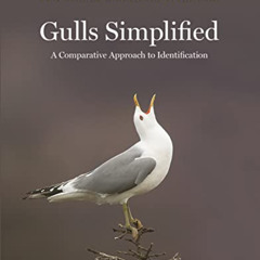[View] KINDLE 📒 Gulls Simplified: A Comparative Approach to Identification by  Pete
