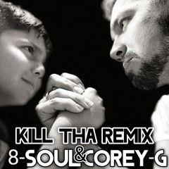 Kill Tha Remix (ft. 8-Soul)