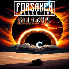 Forsaken Selects