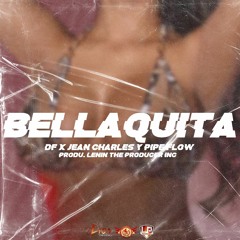 Bellaquita   Jean Charles x Pipe Flow x Dief La Pauta