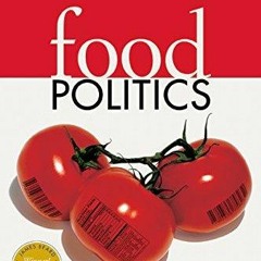 [PDF READ ONLINE]  Food Politics: How the Food Industry Influences Nutrition and