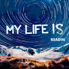 MY LIFE IS