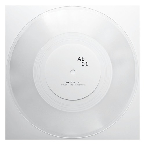 Serge Geyzel | AE-O1 | Side A | Quick Time Traveller