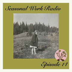 Seasonal Work Radio - Episode 14