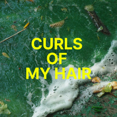 Curls Of My Hair