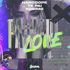 Harddope, Te Pai & Kosimo - Painful Love
