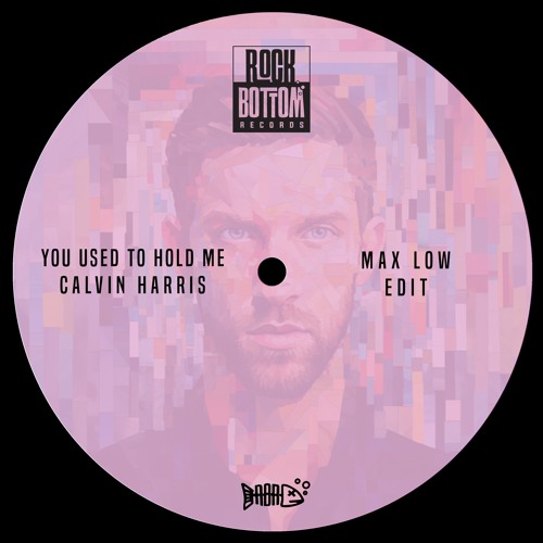 Calvin Harris - You Used To Hold Me (Max Low Edit)