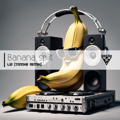 Lio - Banana split (TonnHB remix)