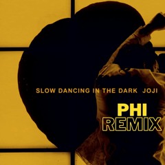 Joji- Slow Dancing In The Dark (Phi Remix )*FREE DOWNLOAD