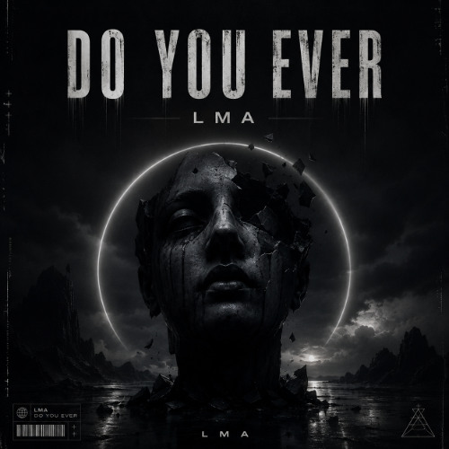 Stream Do You Ever by LMA | Listen online for free on SoundCloud