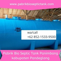 KONTRAKTOR BESAR, CALL +62 852 - 1533 - 9500, Pabrik Bio Septic Tank Melayani Panimbang Pandeglang
