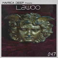 Mavrica Presents: Lawoo (RO) [MD047]