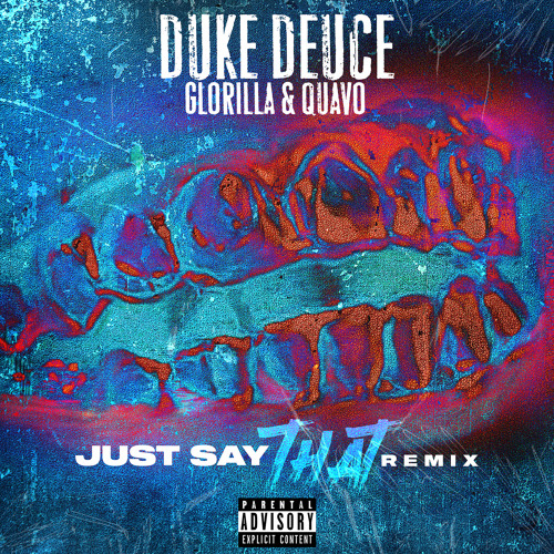 JUST SAY THAT (Remix) [feat. Quavo & GloRilla]