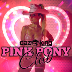 DK Productions - Pink Pony Club [COMING SOON TO DNZ RECORDS]