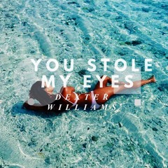 You Stole My Eyes (Radio Edit)