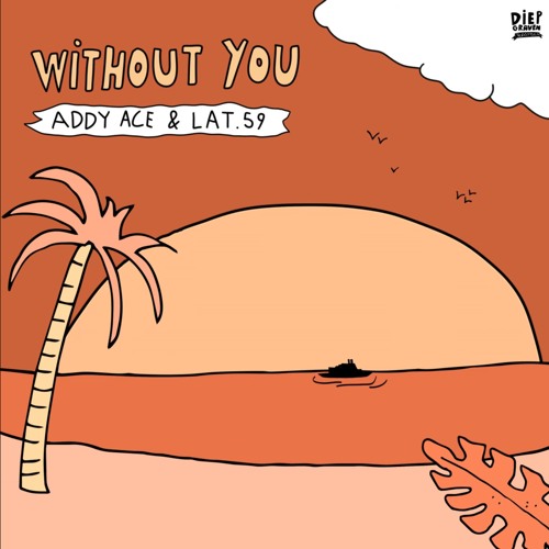 Addy Ace LAT59 - Without You