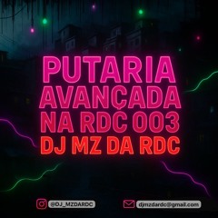 # ' PUT∆RI∆ ∆VANÇADA NA RDC 003 ‘ BEAT EXCLUSIVO KKK  ((  MZ DA RDC  ))
