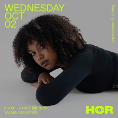 Yasmin Regisford | HÖR - Oct 2nd 2024