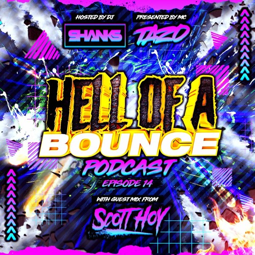 HELL OF A BOUNCE PODCAST EP14- GUEST SCOTT HOY!