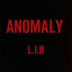 Anomaly - L.I.Ø.