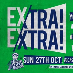 Extra! Extra! Live Set Oct2019 4 - 6pm