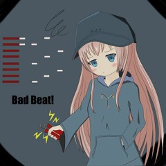 [BMSをたくさん作るぜ'22] Bad Beat!