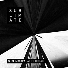 Sublimix #49 - Æther State