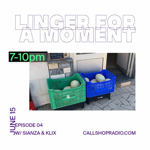 Linger For A Moment Episode 04 - OLIV 15.06.23
