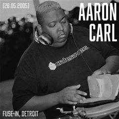 Aaron Carl (Live) - Fuse-in, Detroit (28.05.2005)
