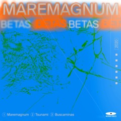 Premiere: A1. Betas - Maremagnum [MYDISCS003]
