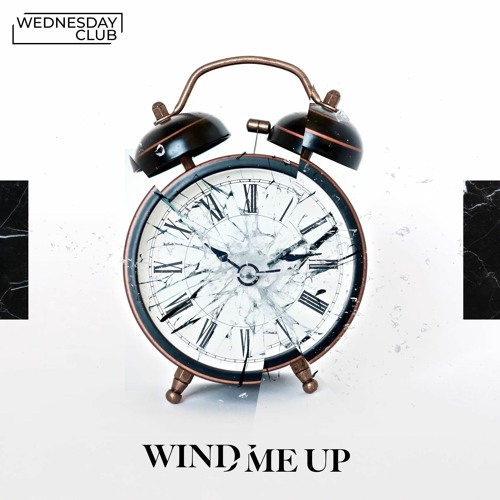 Wind Me Up - Wednesday Club