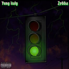 Green Light- Yung Italy ft. Zebba